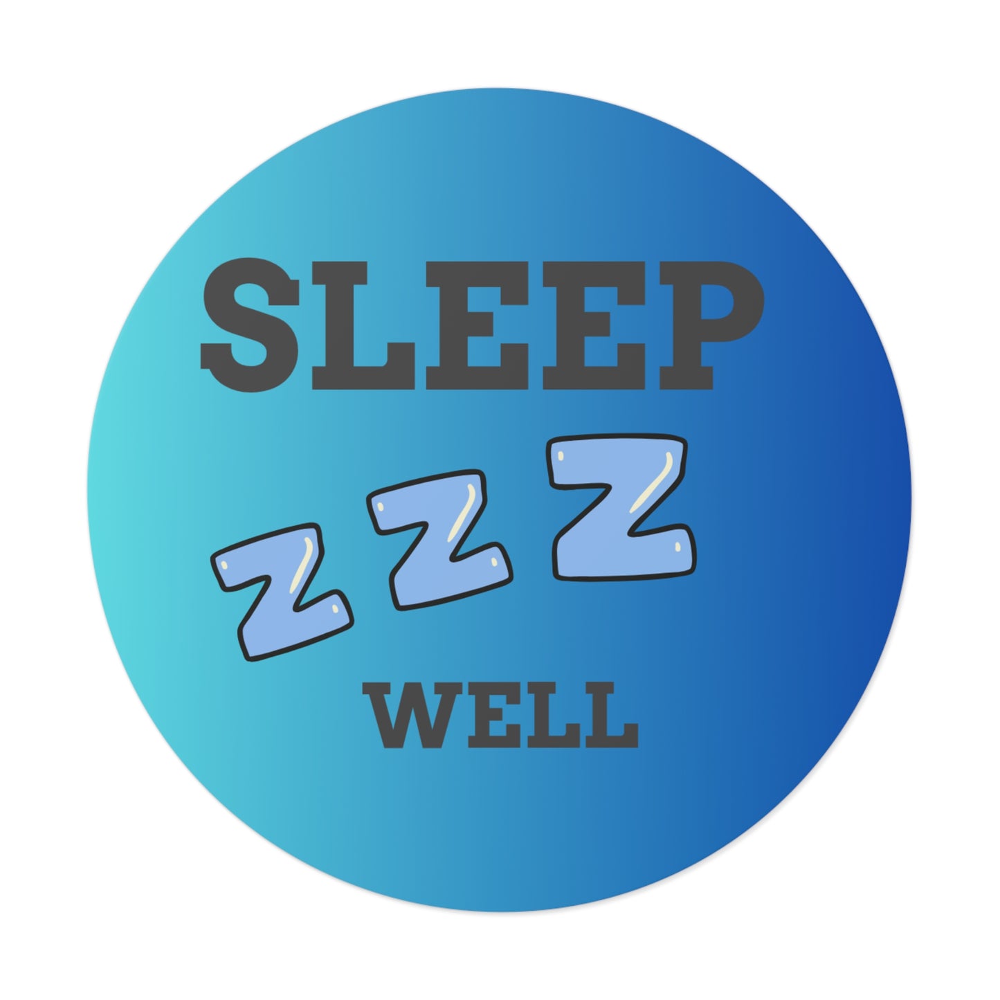 Sleep Well Round Vinyl Stickers, Relaxation Decor, Bedroom Essentials, Dorm Room Accessories
