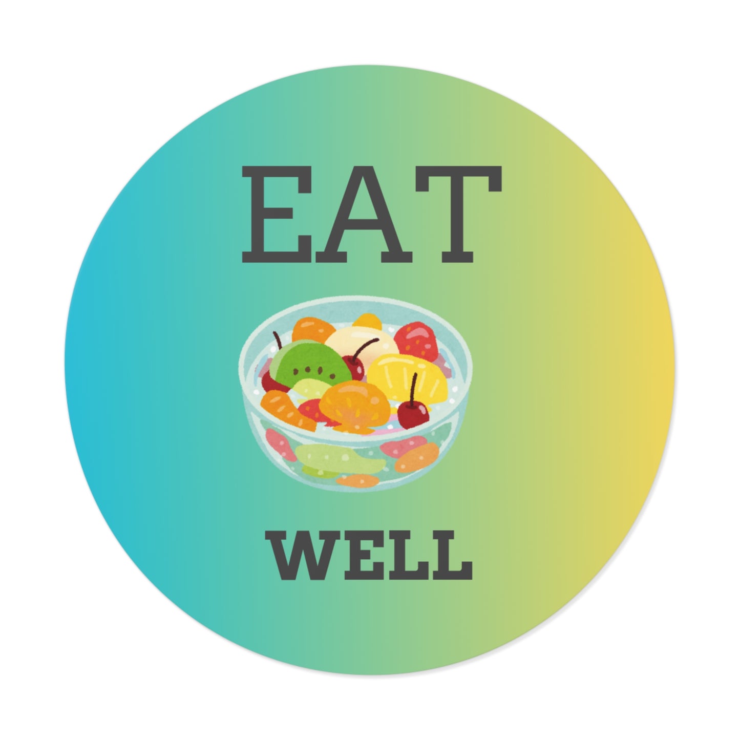 Eat Well Round Vinyl Stickers, Wellness Gifts, Healthy Eating Stickers