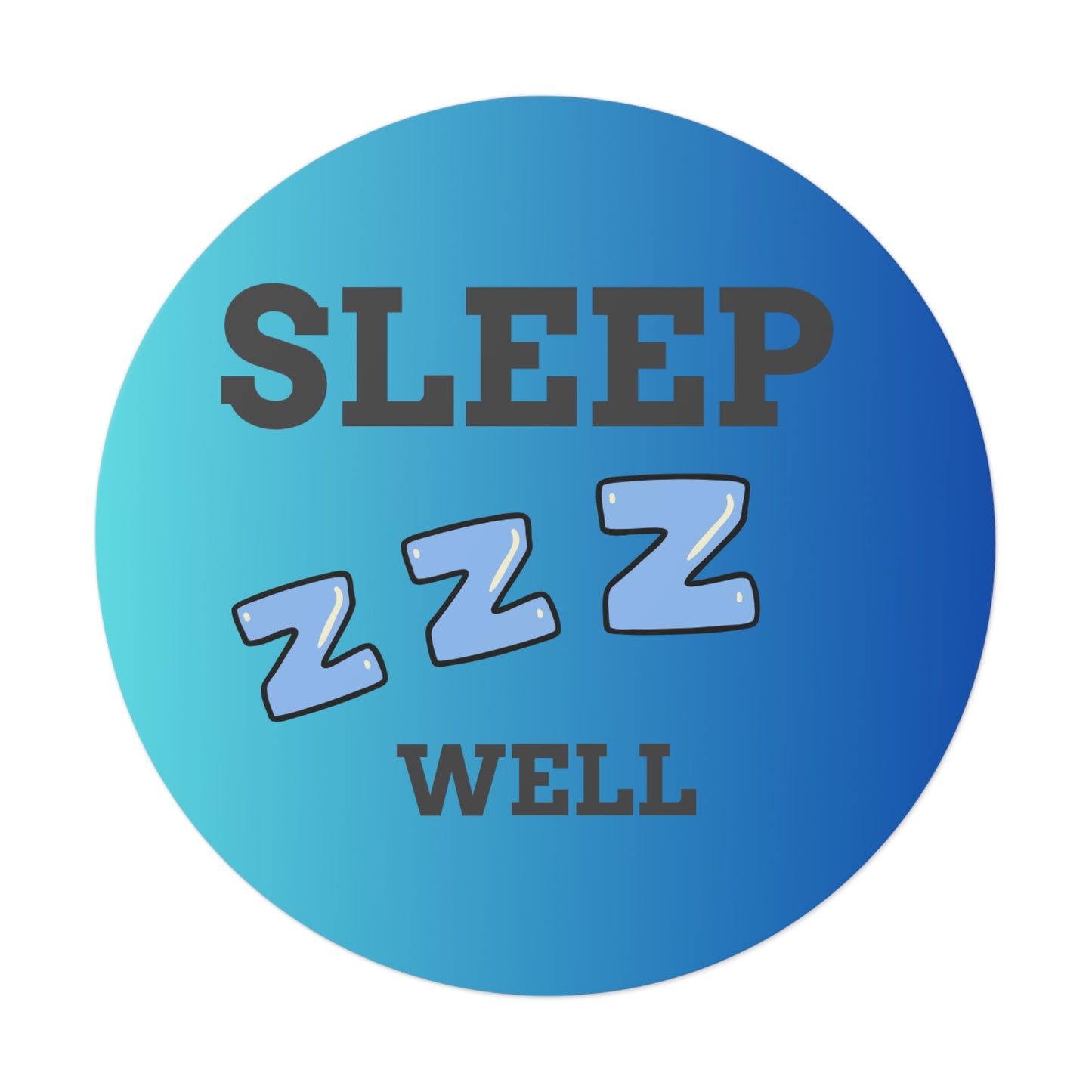 Sleep Well Round Vinyl Stickers, Relaxation Decor, Bedroom Essentials, Dorm Room Accessories