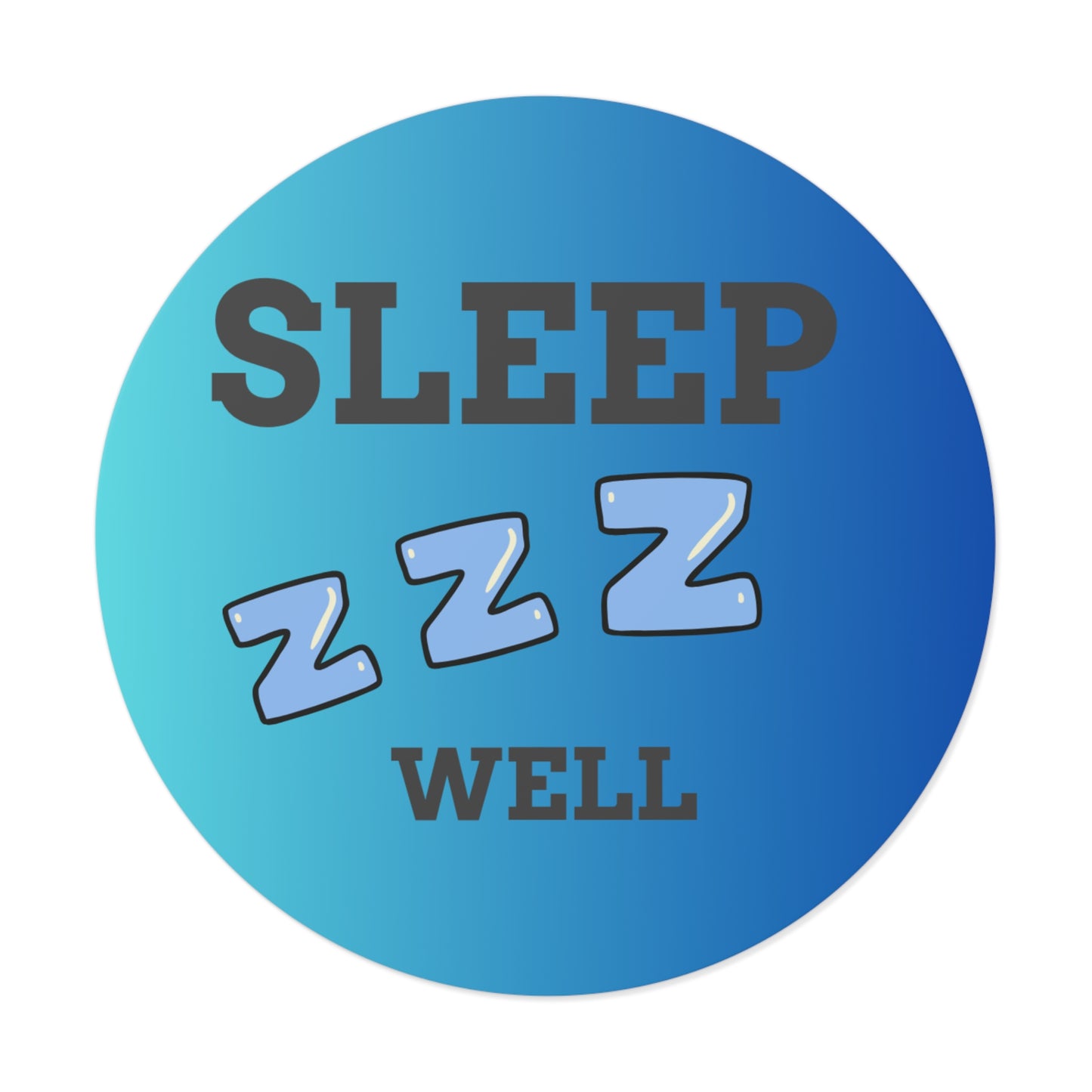 Sleep Well Round Vinyl Stickers, Relaxation Decor, Bedroom Essentials, Dorm Room Accessories