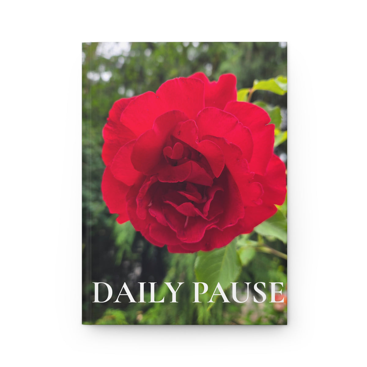 Daily Pause Hardcover Journal — Lined Floral Rose Notebook for Mindfulness & Reflection