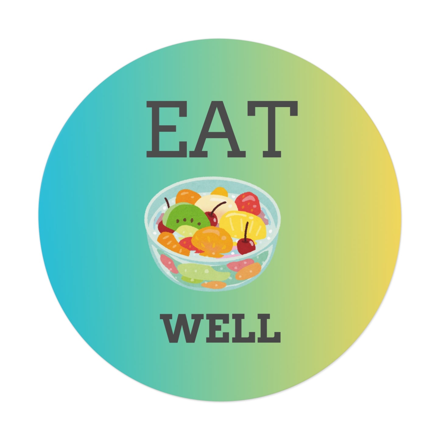 Eat Well Round Vinyl Stickers, Wellness Gifts, Healthy Eating Stickers