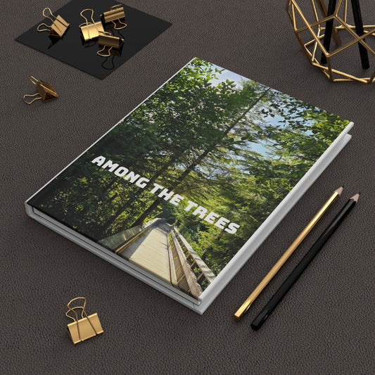 Among the Trees Hardcover Journal — Lined Nature Notebook for Hiking, Travel & Mindfulness