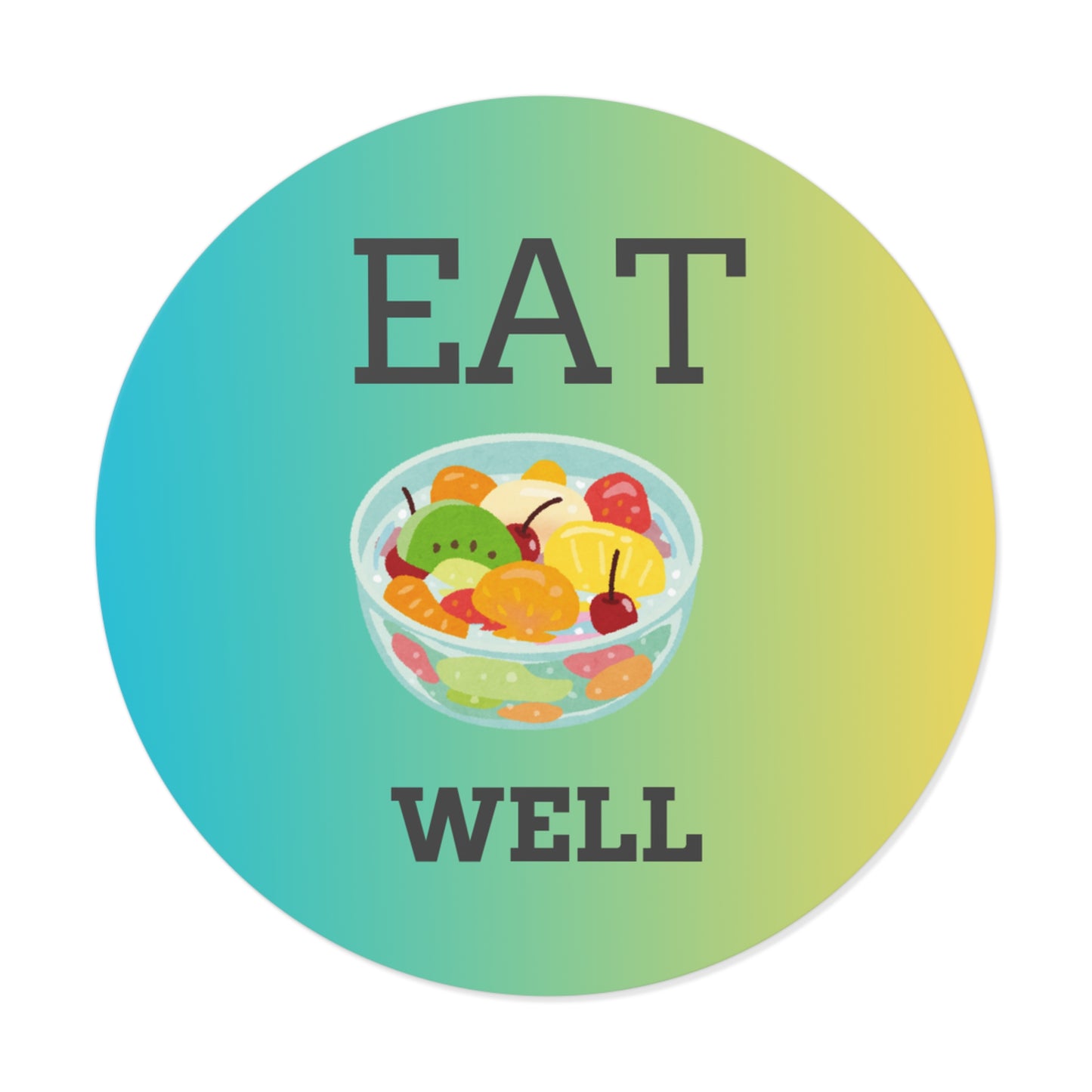 Eat Well Round Vinyl Stickers, Wellness Gifts, Healthy Eating Stickers